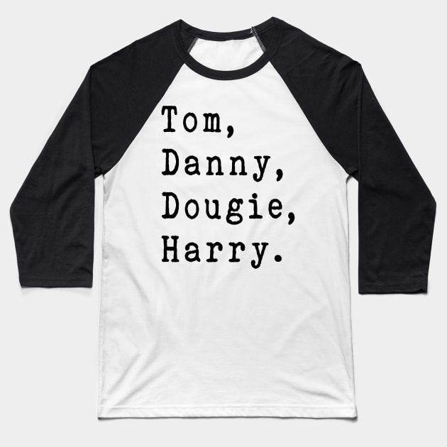 Tom, Danny, Dougie, Harry - Bandmembers McFly black Baseball T-Shirt by MeowOrNever